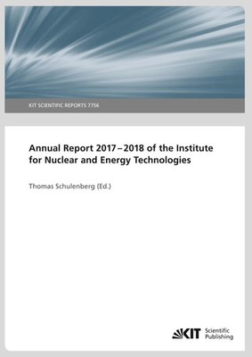 Thomas Schulenberg | Annual Report 2017-2018 of the Institute for Nuclear and...
