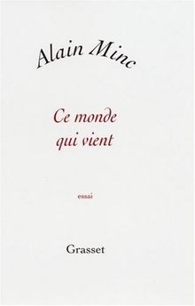 Ce monde qui vient von Alain Minc | Buch | Zustand gut