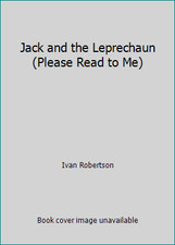 Jack and the Leprechaun (Please Read to Me) by Ivan Robertson