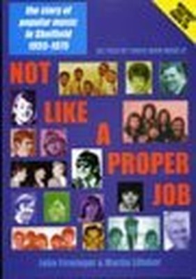 Not Like a Proper Job: The Story of Popular Musi... by Lilleker, Martin Hardback