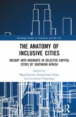 Anatomy of Inclusive Cities : Insight into Migrants in Selected Capital Citie...