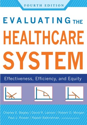 Evaluating the Healthcare System: Effectiveness, Efficiency, and Equity, Fou...