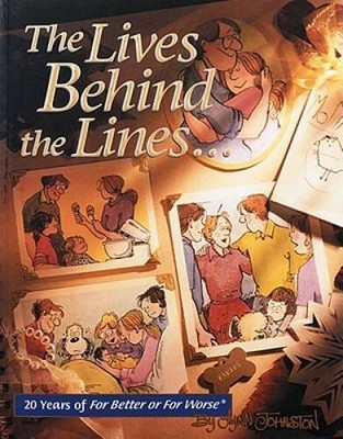 The Lives Behind the Lines: 20 Years of For Better or For Worse - GOOD