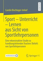 Sport - Unterricht - Lernen Aus Sicht Von Sportlehrpersonen | Bischlager-Imhof