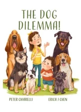 The Dog Dilemma - Hardcover - VERY GOOD