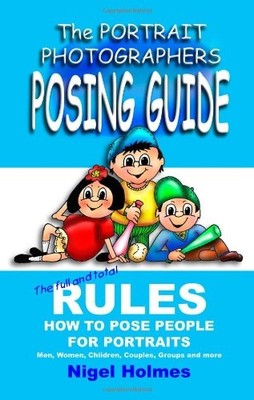 The Portrait Photographers Posing Guide: How to pose people for 