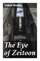 Talbot Mundy | The Eye Of Zeitoon | Taschenbuch | Englisch | Good Press
