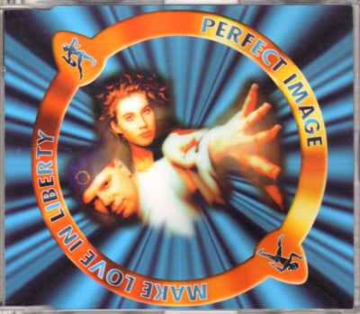 Perfect Image - Make Love In Liberty  - CDM - 1995- Eurodance Happy Hardcore 5TR