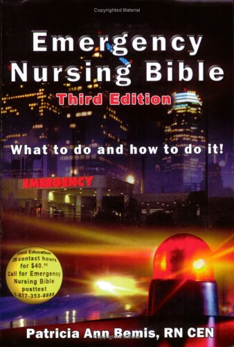 Emergency Nursing Bible 3rd Edition Paperback by Patricia Bemis - Bild 1 von 1