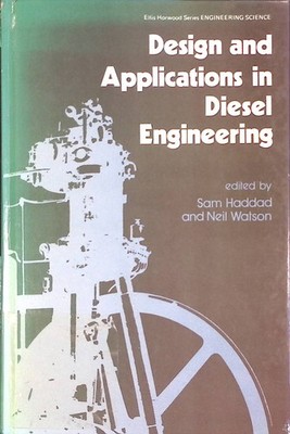 Design and Applications in Diesel Engineering Haddad, Sam David and N. Watson: