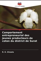 R. K. Zinzala | Comportement Entrepreneurial Des Jeunes Producteurs De Coton...