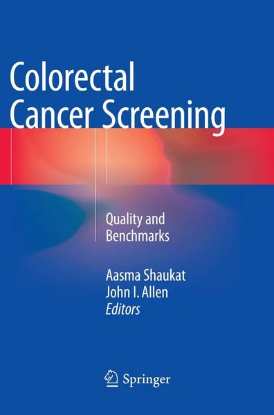 Colorectal Cancer Screening Quality And Benchmarks Aasma Shaukat (U. A.) Buch-image