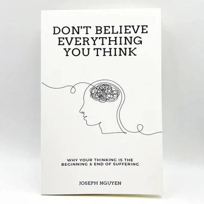 Don't Believe Everything You Think by Joseph Nguyen BRANDNEW PAPERBACK FREE SHIP