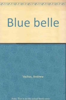 Blue Belle von Vachss, Andrew | Buch | Zustand sehr gut