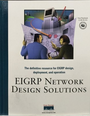 Cisco Systems EIGRP Network Design Solutions Ivan Pepelnjak 