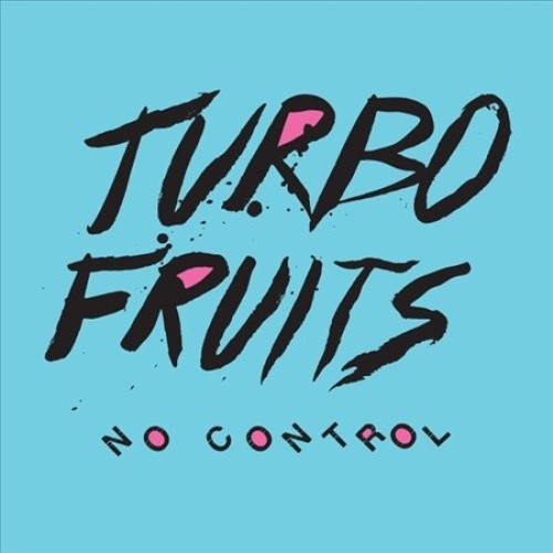 No Control by Turbo Fruits [VINYL]