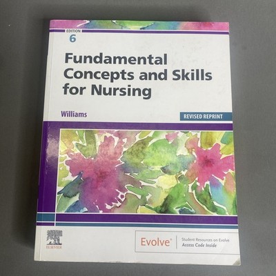 Fundamental Concepts And Skills For Nursing Revised Reprint 