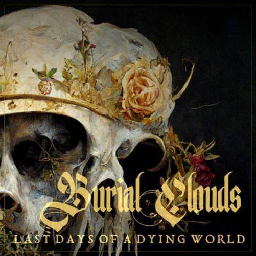 Burial Clouds Last Days of a Dying World (Vinyl LP) 12" Album