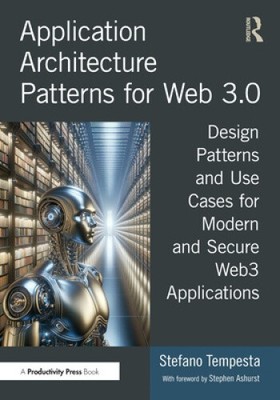 Application Architecture Patterns for Web 3.0: Design Patterns and Use Cases