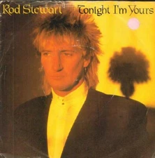 Rod Stewart(7" Vinyl P/S)Tonight I'm Yours-Riva-RIVA 33-UK-1981-VG/Ex