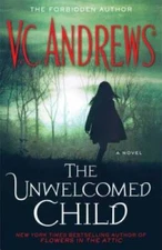 The Unwelcomed Child - Hardcover By V.C. Andrews - GOOD