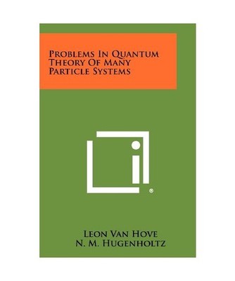 Problems In Quantum Theory Of Many Particle Systems, Van Hove, Leon