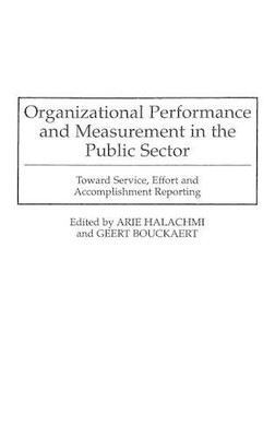 Organizational Performance and Measurement in the Public Sector - 9780899309583