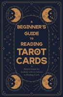 Anon | A Beginner's Guide To Reading Tarot Cards - A Helpful Guide For...
