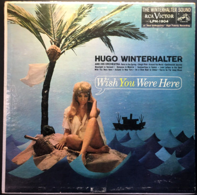 HUGO WINTERHALTER - Wish You Were Here - 1959 RCA Victor MONO LPM-1904 EXOTICA !
