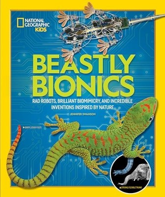 Beastly Bionics: Rad Robots, Brilli..., Swanson, Jennif