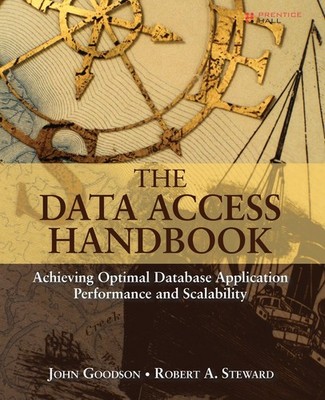 The Data Access Handbook: Achieving Optimal Database Application Performance...