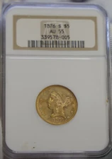 1876 S US $5 Liberty Gold Piece NGC AU55