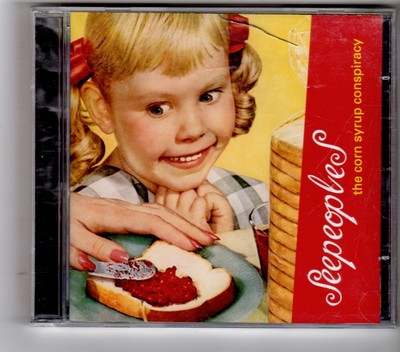 (HK341) Seepeople, The Corn Syrup Conspiracy - 2004 Sealed CD