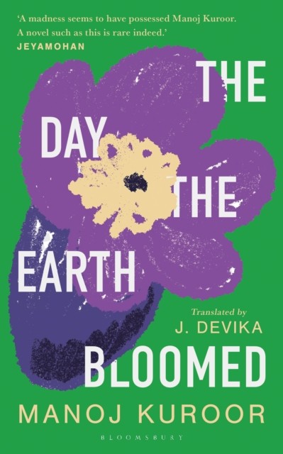 The Day the Earth Bloomed by Manoj Kuroor (Paperback Book)