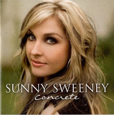 SUNNY SWEENEY - CONCRETE - REPUBLIC NASHVILLE CD