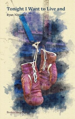 Райан Норман, Сегодня вечером я хочу жить и (Тащенбух)