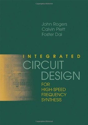 Integrated Circuit Design for High-Speed Frequency Synthesis (Artech House M...