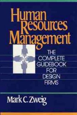 Human Resources Management: The Complete Guidebook for Design Firms by ...