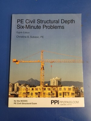 PE Civil Structural Depth Six-Minute Problems (8th Edition)