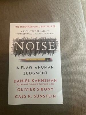 Noise - Daniel Kahneman