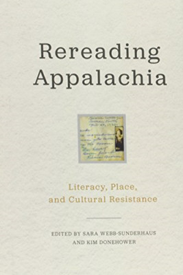 Rereading Appalachia: Literacy, Place, and Cultural Res - HardBack NEW Sara Webb