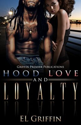 Hood Love and Loyalty by E. L. Griffin 2017 Trade Paperback