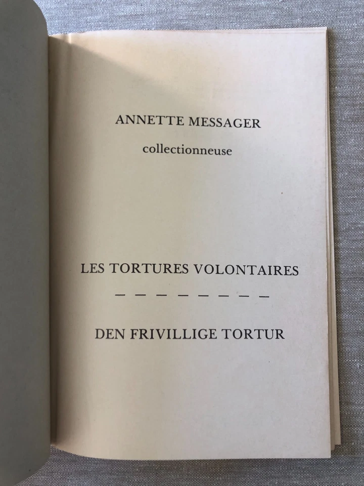 ANNETTE MESSAGER / LES TORTURES VOLONTAIRES / 1974 / RARE BOOK - Image 3 of 4