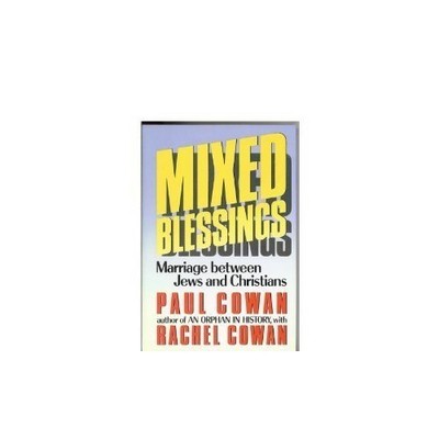 Mixed Blessings: Marriage Between Jews and Christians - Hardcover - GOOD