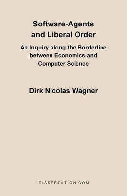 Dirk Nicolas Wagner | Software-Agents and Liberal Order | Taschenbuch | Englisch