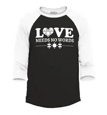 Love Needs No Words Autism Awareness Raglan Baseball Autism Shirts