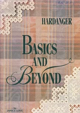 Hardanger Basics And Beyond By Janice Love Drawn Thread Embroidery Instruction