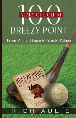 Rich Aulie | 100 Years of Golf at Breezy Point | Taschenbuch | Englisch (2025)