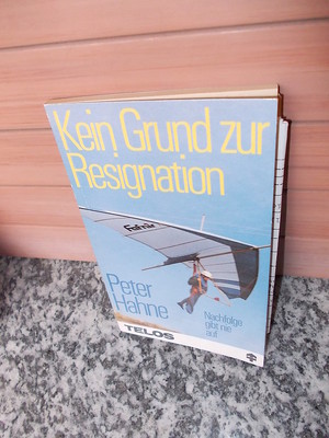 Kein Grund zur Resignation, von Peter Hahne, ein Telos Buch aus dem Hänssler-Ver