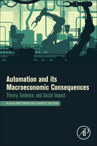 Automation and Its Macroeconomic Consequences Prettner Bloom Paperback